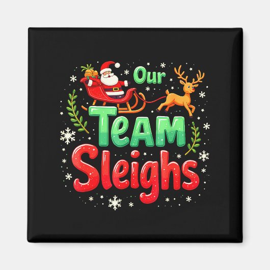 Our Team Sleighs Christmas Santa Reindeers Office Magnet (Vorne)