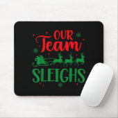 Our Team Sleighs Christmas Santa Reindeers Office Mousepad (Mit Mouse)