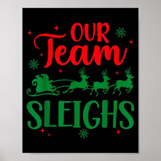 Our Team Sleighs Christmas Santa Reindeers Office  Poster (Vorne)