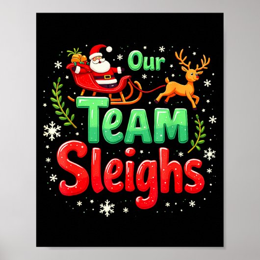 Our Team Sleighs Christmas Santa Reindeers Office Poster (Vorne)