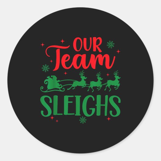 Our Team Sleighs Christmas Santa Reindeers Office  Runder Aufkleber (Vorderseite)