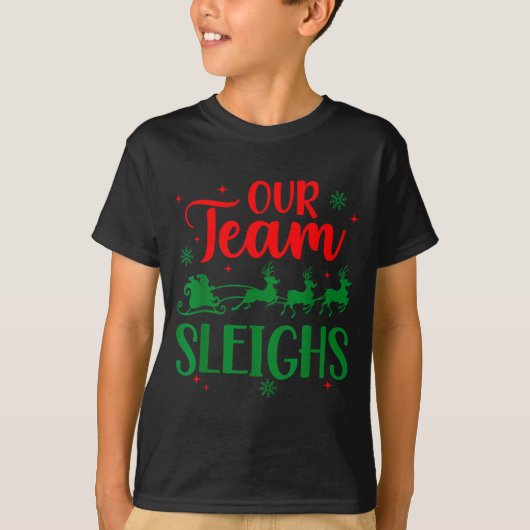 Our Team Sleighs Christmas Santa Reindeers Office T-Shirt (Vorderseite)