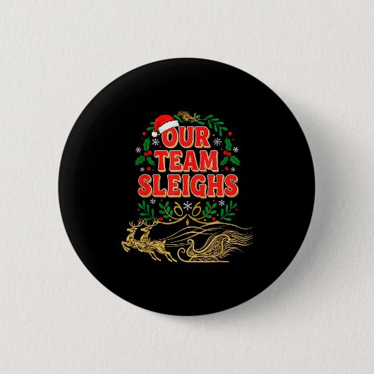 Our Team Sleighs Christmas Shirts, Festive Office  Button (Vorderseite)