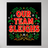 Our Team Sleighs Christmas Shirts, Festive Office  Poster (Vorne)