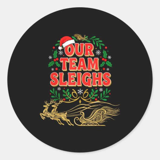 Our Team Sleighs Christmas Shirts, Festive Office  Runder Aufkleber (Vorderseite)