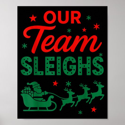 Our Team Sleighs Christmas Work Team Matching Poster (Vorne)