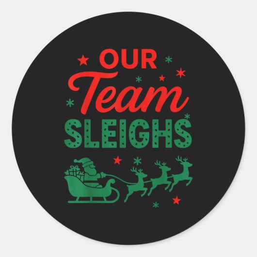 Our Team Sleighs Christmas Work Team Matching  Runder Aufkleber (Vorderseite)