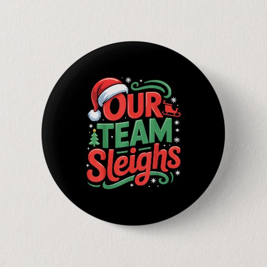Our Team Sleighs Funny Christmas Reindeers Xmas  Button (Vorderseite)