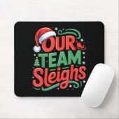 Our Team Sleighs Funny Christmas Reindeers Xmas Mousepad (Mit Mouse)