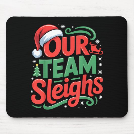 Our Team Sleighs Funny Christmas Reindeers Xmas Mousepad (Vorne)