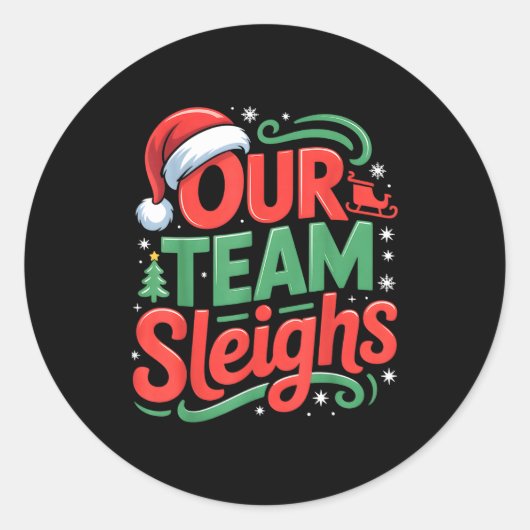 Our Team Sleighs Funny Christmas Reindeers Xmas Runder Aufkleber (Vorderseite)