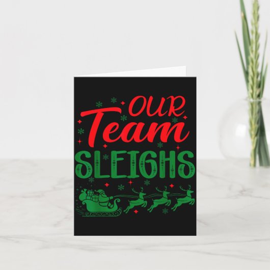 Our Team Sleighs Funny Christmas Work Team Holiday Karte (Vorderseite)