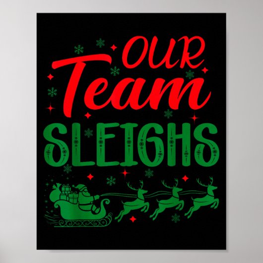 Our Team Sleighs Funny Christmas Work Team Holiday Poster (Vorne)