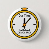 Our Time to Defend Democracy button (Vorderseite)