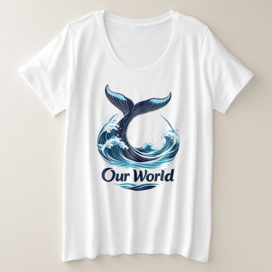 Our World Whale Tail Ocean Conservation Große Größe T-Shirt (Design vorne)