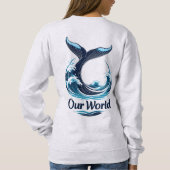 Our World Whale Tail Ocean Conservation Sweatshirt (Rückseite)