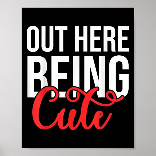 Out Here Being Cute Womens Floral Motivational Quo Poster (Vorne)