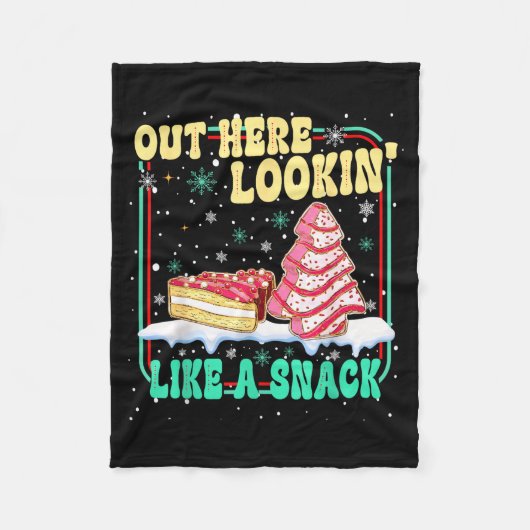 Out Here Lookin' Like A Snack Christmas Cakes Debb Fleecedecke (Vorderseite)