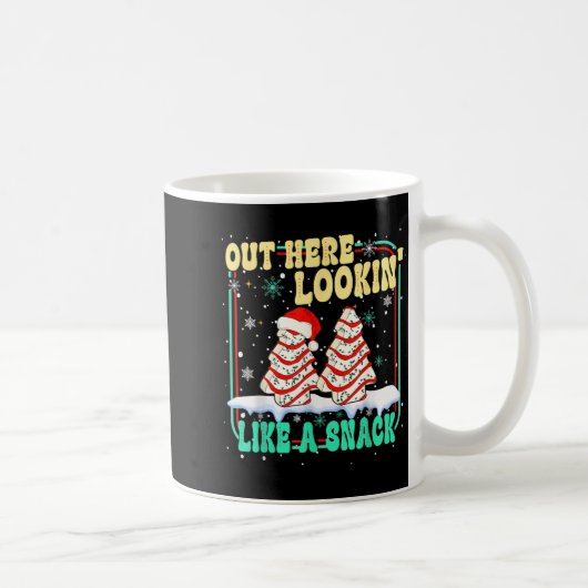 Out Here Lookin' Like A Snack Christmas Cakes Debb Kaffeetasse (Rechts)