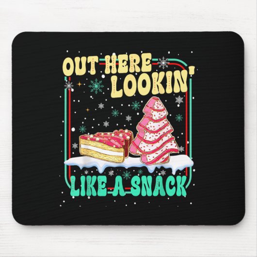 Out Here Lookin' Like A Snack Christmas Cakes Debb Mousepad (Vorne)