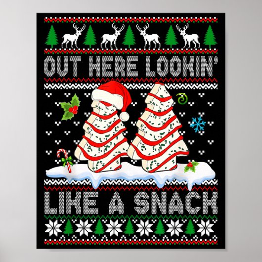 Out Here Lookin' Like A Snack Christmas Cakes Debb Poster (Vorne)
