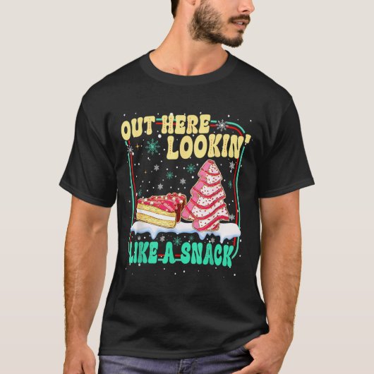 Out Here Lookin' Like A Snack Christmas Cakes Debb T-Shirt (Vorderseite)