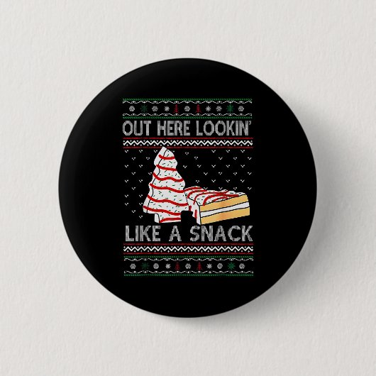 Out Here Lookin' Like A Snack Debbie Cakes Christm Button (Vorderseite)