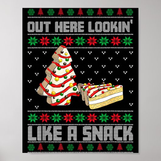Out Here Looking Like A Snack Debbie Cakes Christm Poster (Vorne)