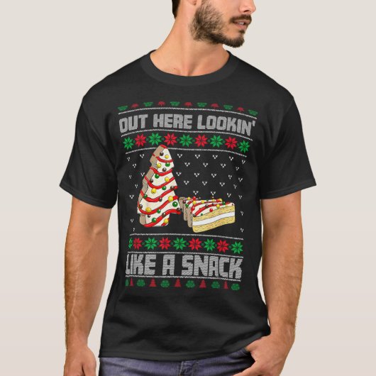 Out Here Looking Like A Snack Debbie Cakes Christm T-Shirt (Vorderseite)