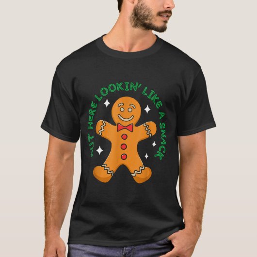 Out Here Looking Like A Snack Funny Boujee Xmas Gi T-Shirt (Vorderseite)
