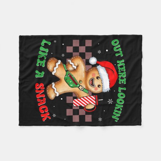 Out Here Looking Like A Snack Funny Christmas Ging Fleecedecke (Vorderseite (Horizontal))