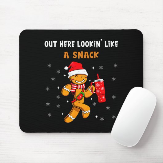 Out Here Looking Like A Snack Funny Gingerbread Ch Mousepad (Mit Mouse)
