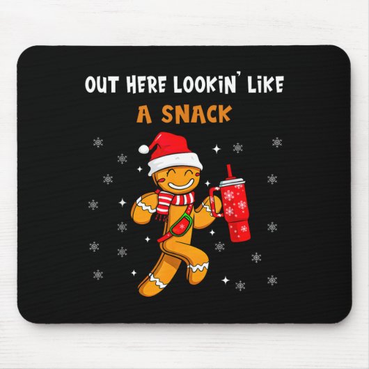 Out Here Looking Like A Snack Funny Gingerbread Ch Mousepad (Vorne)