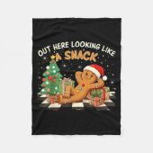 Out Here Looking Like A Snack Funny Gingerbread Ma Fleecedecke (Vorderseite)