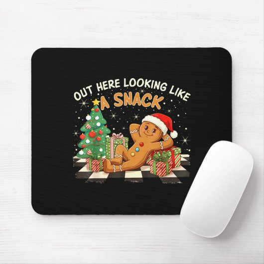 Out Here Looking Like A Snack Funny Gingerbread Ma Mousepad (Mit Mouse)