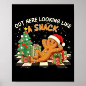 Out Here Looking Like A Snack Funny Gingerbread Ma Poster (Vorne)