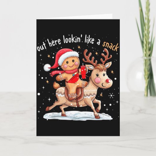 Out Here Looking Like A Snack Funny Xmas Gingerbre Karte (Vorderseite)
