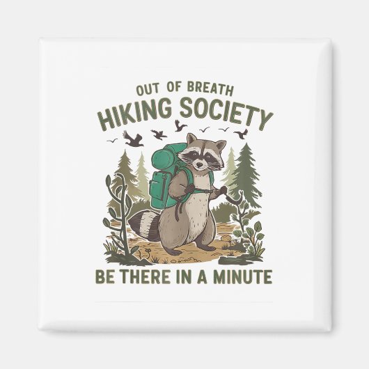 Out Of Breath Hiking Society Raccoon Funny Hiking Magnet (Vorne)