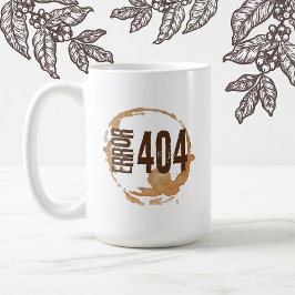 Out of Coffee Error 404 - Funny Coffee Lover Gift Kaffeetasse