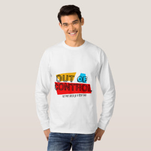 Out of Control – Aussagekräftiges Design mit fette T-Shirt