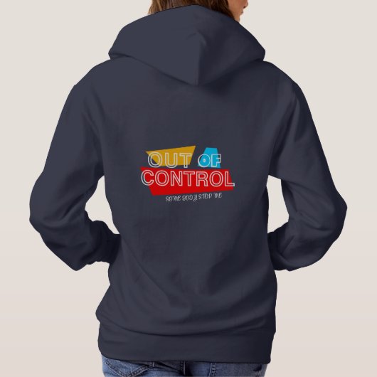 Out of Control – Bold Typography Statement Design Hoodie (Rückseite)