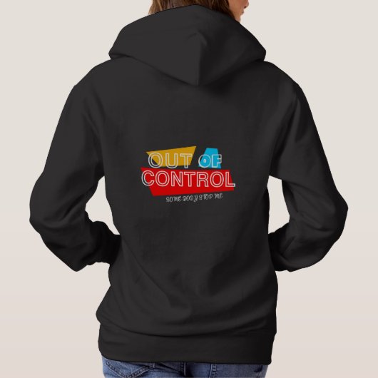 Out of Control – Bold Typography Statement Design Hoodie (Rückseite)