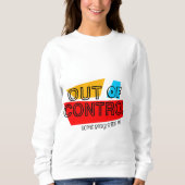 Out of Control – Bold Typography Statement Design Sweatshirt (Vorderseite)