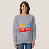 Out of Control – Bold Typography Statement Design Sweatshirt (Vorne ganz)