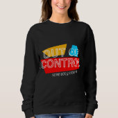 Out of Control – Bold Typography Statement Design Sweatshirt (Vorderseite)