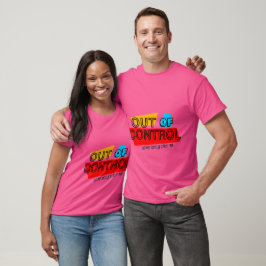 Out of Control – Bold Typography Statement Design T-Shirt