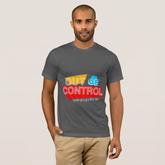 Out of Control – Bold Typography Statement Design T-Shirt (Vorne ganz)