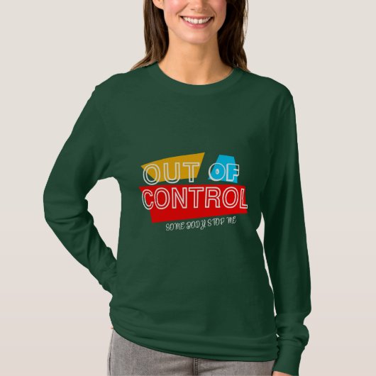Out of Control – Bold Typography Statement Design T-Shirt (Vorderseite)