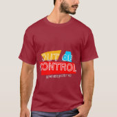 Out of Control – Bold Typography Statement Design T-Shirt (Vorderseite)