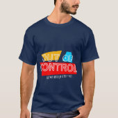 Out of Control – Bold Typography Statement Design T-Shirt (Vorderseite)